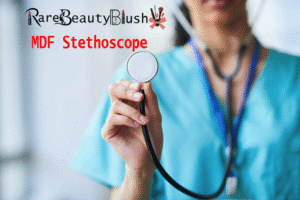 MDF Stethoscope A Reliable Companion for Medical Professionals