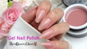 Everything You Need to Know About Gel Nail Polish