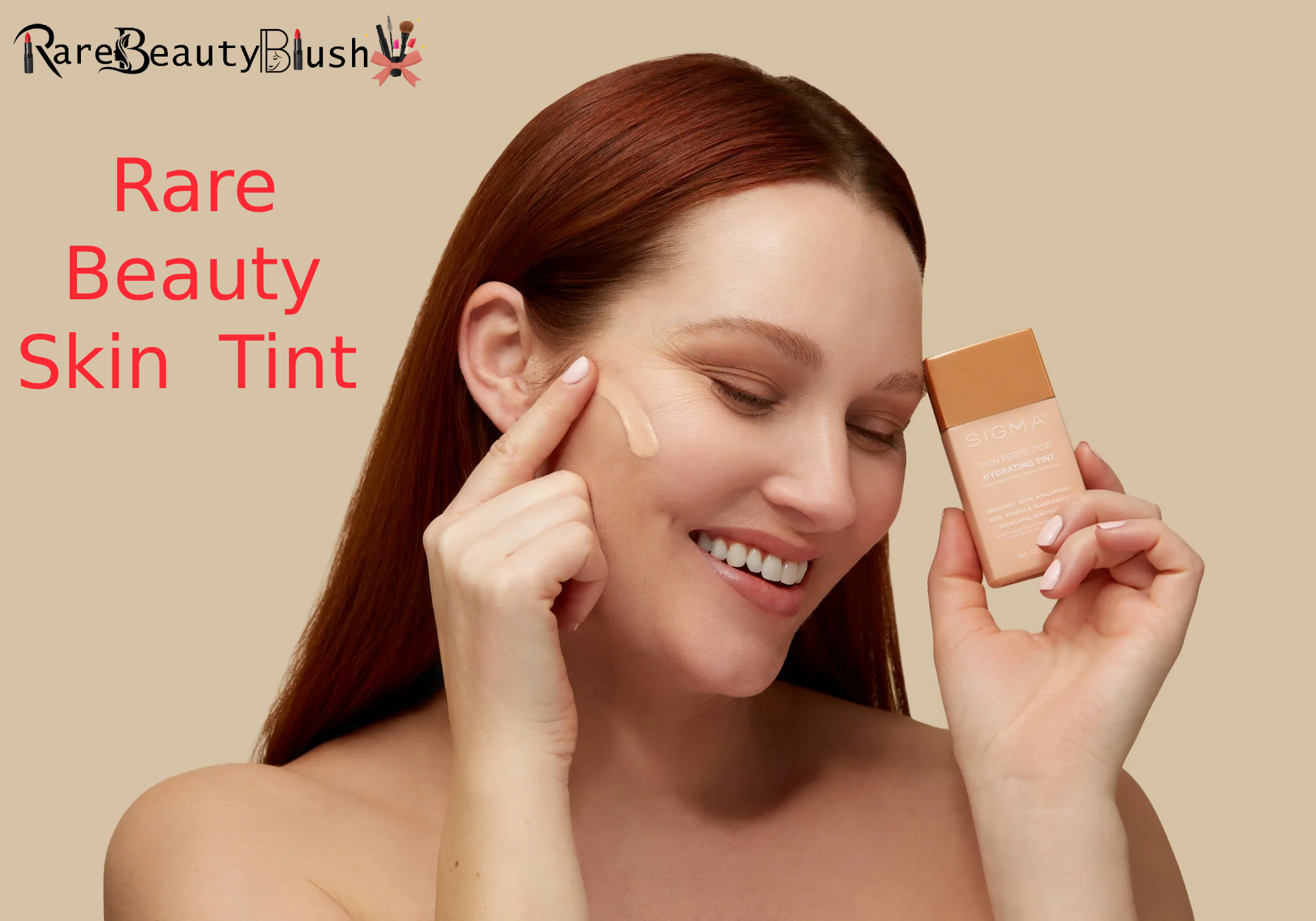 Rare Beauty Skin Tint A Natural Glow for Everyday Beauty