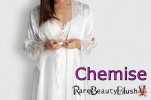 What is a Chemise? A Complete Guide to This Timeless Garment