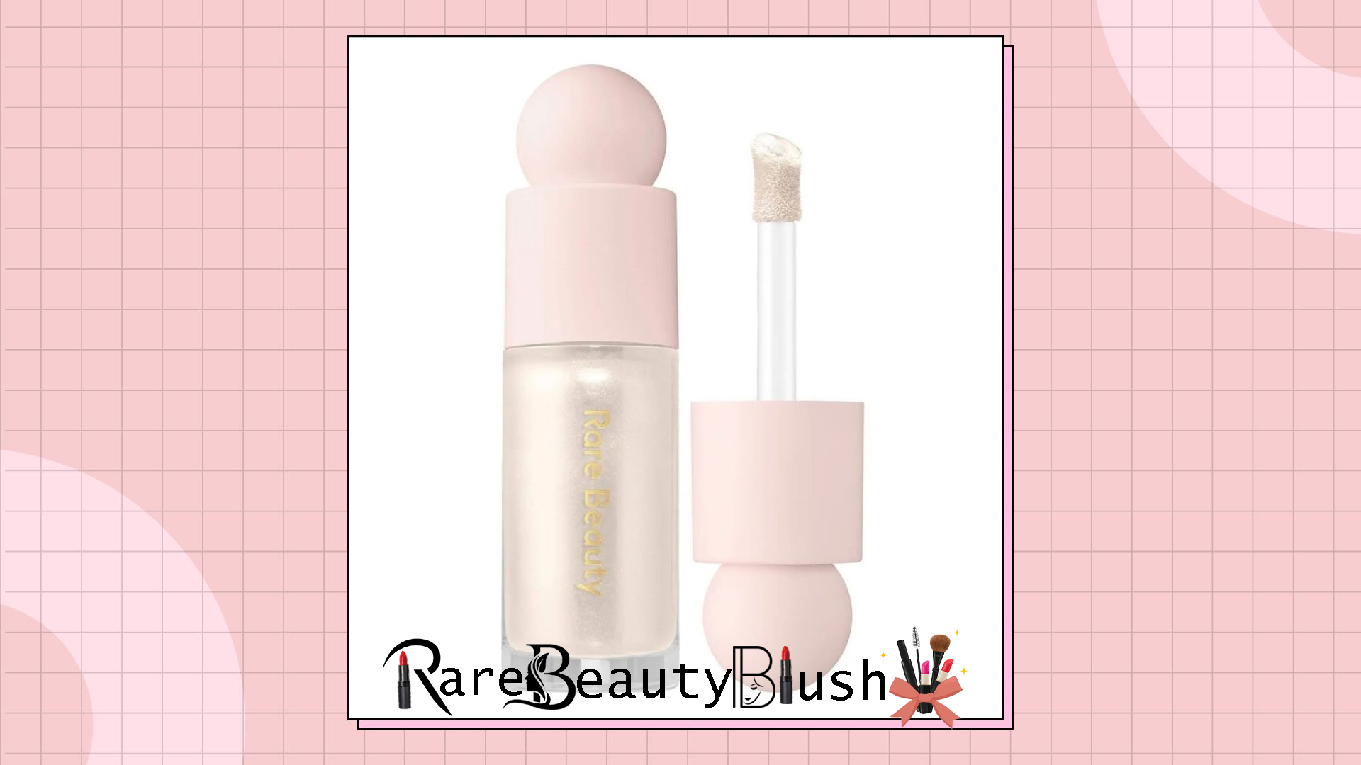 Rare Beauty Highlighter - A Natural Glow That Feels Effortless